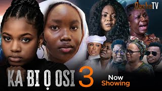 KA BI O OSI 3  Yoruba Movie 2024 Drama Bimbo Oshin Kenny George Anike Ami Ayo Olaiya Muyiwa Ademola [upl. by Annoyi935]