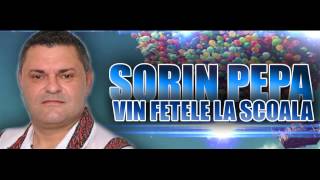 SORIN PEPA  VIN FETELE LA SCOALA  OFFICIAL TRACK [upl. by Haeli]