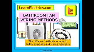 BATHROOM FAN WIRING METHODS – 2 PLATE AND 3 PLATE METHODS – OVERRUN TIMER – EASY TO FOLLOW DRAWINGS [upl. by Stochmal177]