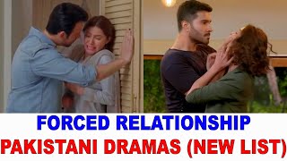 Top 10 Forced Relationship Pakistani Dramas New List [upl. by Brittney]