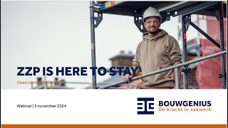 Webinar  BouwGenius ZZP is here to stay  05 november 2024 [upl. by Joline602]