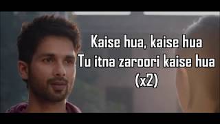 KAISE HUA LYRICS  Kabir Singh  Shahid Kapoor Kiara Advani  Vishal Mishra  Manoj Muntashir [upl. by Correna]