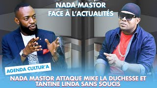 NADA MASTOR ATTAQUE MIKE LA DUCHESSE ET TANTINE LINDA SANS SOUCIS [upl. by Annagroeg]