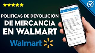 ¿Cuáles son las Políticas de devolución de mercancía en WALMART y cómo se aplican [upl. by Yasmar]