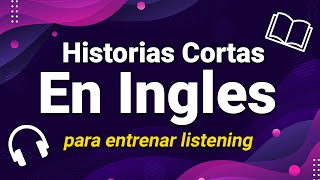 🟣 PRACTICA DE INGLÉS CON HISTORIAS CORTAS 📖✨ ENTRENA TU LISTENING DE UNA FORMA FÁCIL Y DIVERTIDA 🚀 [upl. by Enitsenre]