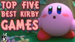 Top Five Best Kirby Games [upl. by Boorman]