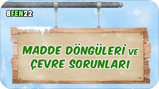 Madde Döngüleri ve Çevre Sorunları 📗 tonguçCUP 3Sezon  8FEN22 2024LGS [upl. by Enamrahc]