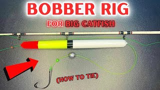 Best BOBBER RIG for Catfish I caught 100LBS of catfish using this [upl. by Aneis]