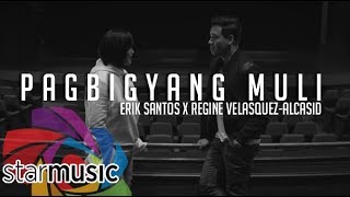 Pagbigyang Muli  Erik Santos x Regine VelasquezAlcasid Music Video [upl. by Prince]