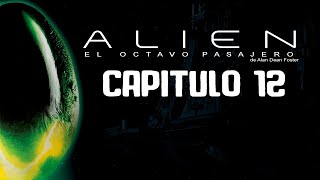 Audiolibro Alien el octavo pasajero  Capitulo Doce [upl. by Golightly446]