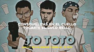 Jon Z Ft Ele A El Dominio y Anuel AA  To ToTo Official Letra [upl. by Gus]