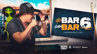 DE BAR EM BAR 6  NATANZINHO LIMA  DVD COMPLETO [upl. by Raffo900]