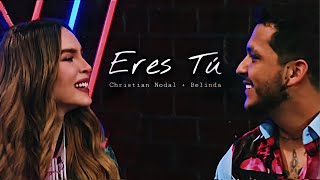 Belinda y Christian Nodal  🐼 Eres Tú 🐭 [upl. by Sidoeht]