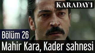 Karadayı 26Bölüm Mahir Kara Kader Sahnesi [upl. by Banyaz]