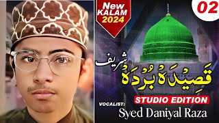 Qaseeda Burda Shareef Part 02  Syed Daniyal Raza  Official Video [upl. by Xenos]