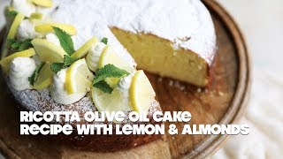 Ricotta Olive Oil Cake Recipe with Lemon and Almonds [upl. by Adnoluy]