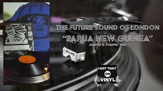 The Future Sound of London Papua New Guinea Jumpin amp Pumpin 1992 [upl. by Cesaro271]