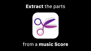 How to extract the parts from a music score on iOS  Mac [upl. by Cowles]