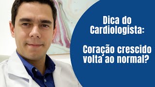 Coração crescido cardiomegalia volta ao normal [upl. by Cannice99]