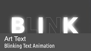 Blinking Text Animation  Art Text 4 Tutorial [upl. by Colon951]