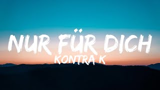 Kontra K  Nur für Dich Lyrics [upl. by Laniger]