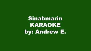 Andrew E Sinabmarin Karaoke [upl. by Welcher]