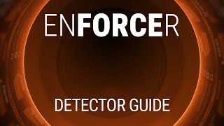 ENFORCER Tutorial  Detector [upl. by Mapel747]