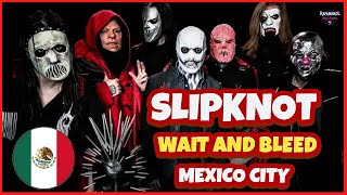 Slipknot  Wait and Beed Mexico CIty Parque Bicentenario [upl. by Eenhpad790]