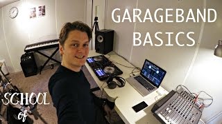 Garageband Basics  5 Tips  School of Hits BASIC [upl. by Akerley]