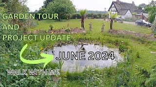 Garden Tour and Project Update June 2024 [upl. by Paluas]