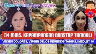 APO DOLORES VIRGEN DELOS REMEDIOS NONSTOP TAMBULI MEDLEY 10  MAÑANITA KAPAMPANGAN  REAL DRUM APP [upl. by Weinstock]