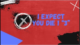 I EXPECT YOU DIE 1 quot3quot [upl. by Karub]