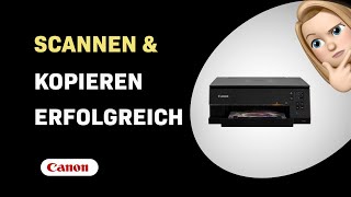 Canon PIXMA TS6350a So scannen und kopieren Sie erfolgreich [upl. by Metzger842]