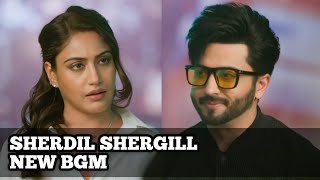 Sherdil Shergill New BGM  Ep 17 [upl. by Eyma826]