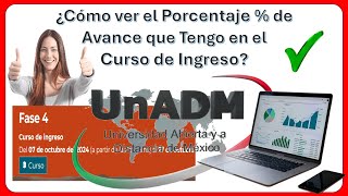 ¿Cómo Revisar  Ver el Porcentaje 💯 de Avance que Tengo en el Curso de Ingreso de la UnADM 🤔❓ 🤗✅ [upl. by Nager278]