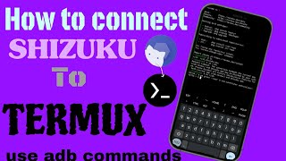 how to connect shizuku to termux and use adb commands very easy method [upl. by Tobye582]