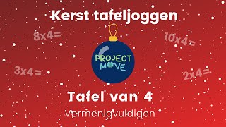 Project Move  Kerst tafeljoggen  tafel van 4  vermenigvuldigen [upl. by Erialb]