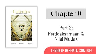 KULIAH KALKULUS Chapter 0 Pertidaksamaan dan Nilai Mutlak Part 2 [upl. by Jarred178]