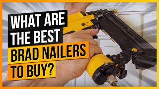 What Are The Best Brad Nailers to Buy [upl. by Enotna]