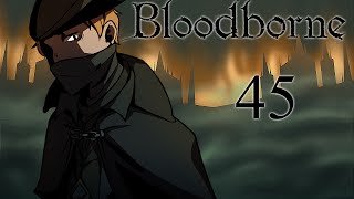 Bloodborne Playthrough Part 45  Watchdog of the Old Lords [upl. by Araic]