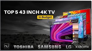 📺🔥 Top 5 Best Budget 43inch 4K TVs from Samsung LG Sony Toshiba NU and Xiaomi 🤑💰 [upl. by Phillida]