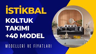 İstikbal Koltuk Takımları 2023 Koleksiyonu İncelemesi 2 40 Model Fiyat İncelemesi [upl. by Nived207]