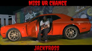 JACKFROSS  MISS YOUR CHANCE Official Music Video [upl. by Wyly380]