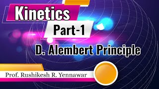 Kinetics Part1 D Alembert Principle [upl. by Clementia705]