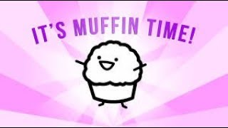 Its Muffin Time 10 HOURS [upl. by Kizzie306]