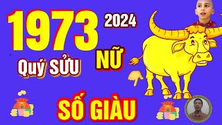 TỬ VI 2024 Tử Vi Tuổi QUÝ SỬU 1973 Nữ mạng năm 2024 Vận Số CỰC ĐỎ CỰC GIÀU [upl. by Terence]