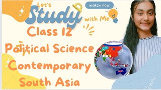 Class 12 Political Science Chapter 3 Contemporary South Asia  Introduction of South Asia [upl. by Dulcea]