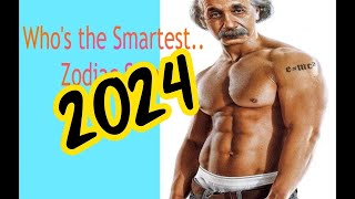 Whos the Smartest Zodiac Sign 2024 [upl. by Bussey712]