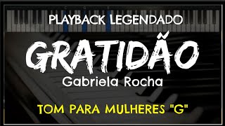 🎤 Gratidão PLAYBACK LEGENDADO  TOM FEMININO quotGquot Gabriela Rocha by Niel Nascimento [upl. by Clarey857]