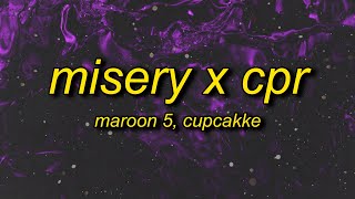 Maroon 5 CupcakKe  Misery x CPR Remix Lyrics  i save dict by giving it cpr [upl. by Cuthburt253]